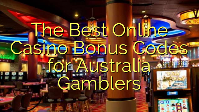 Các mã thưởng Casino trực tuyến tốt nhất cho người Úc