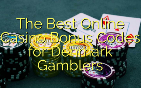 The Best Online Casino Bonus Codes for Denmark Gamblers