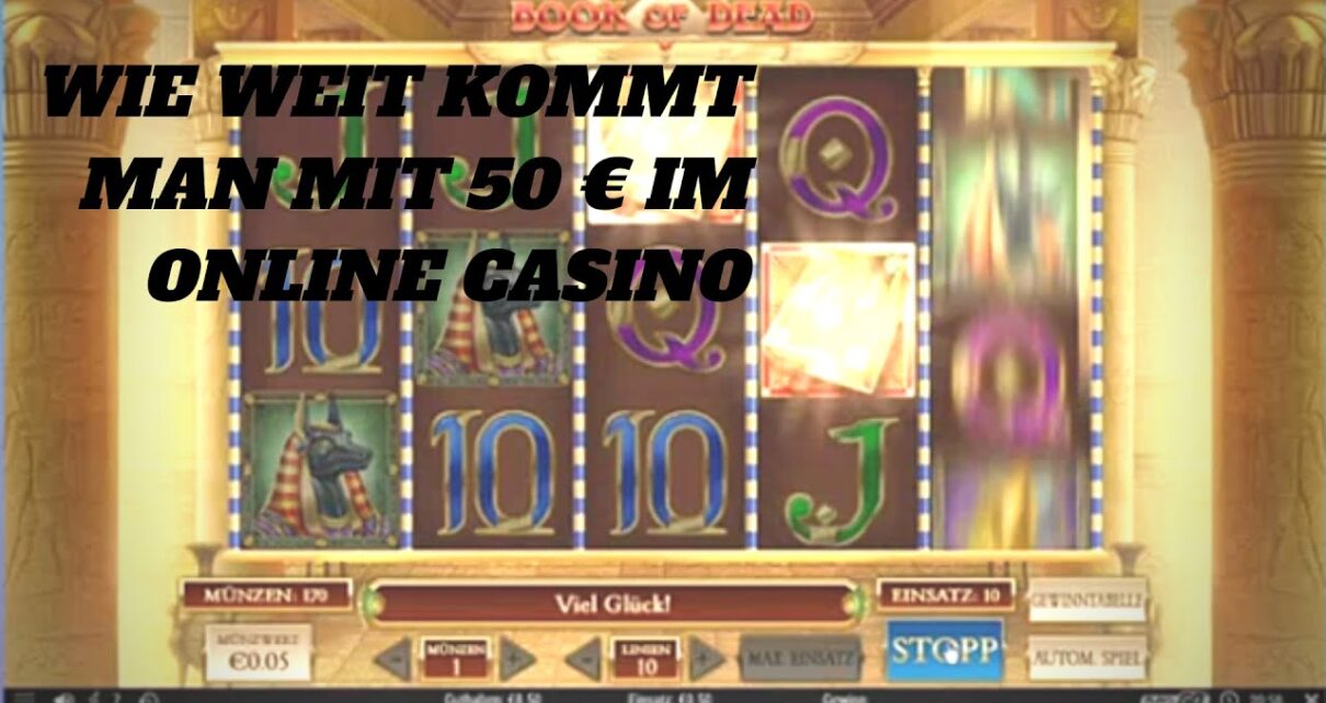 Online Casino Deutsch Test- wie weit kommt man mit 50 €
