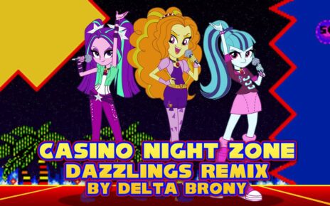 Casino Night Zone (Dazzlings Remix)