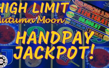 Dragon Link Autumn Moon HANDPAY JACKPOT ~ HIGH LIMIT  Bonus Round Slot Machine Casino