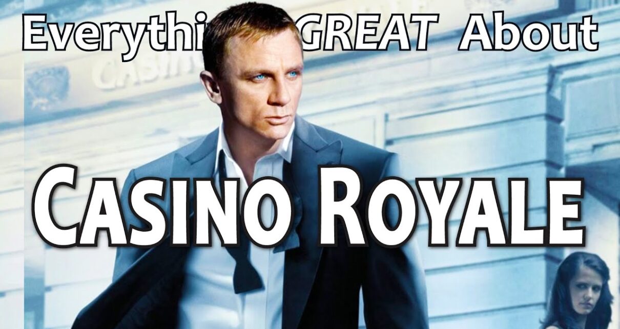 Everything GREAT About Casino Royale!