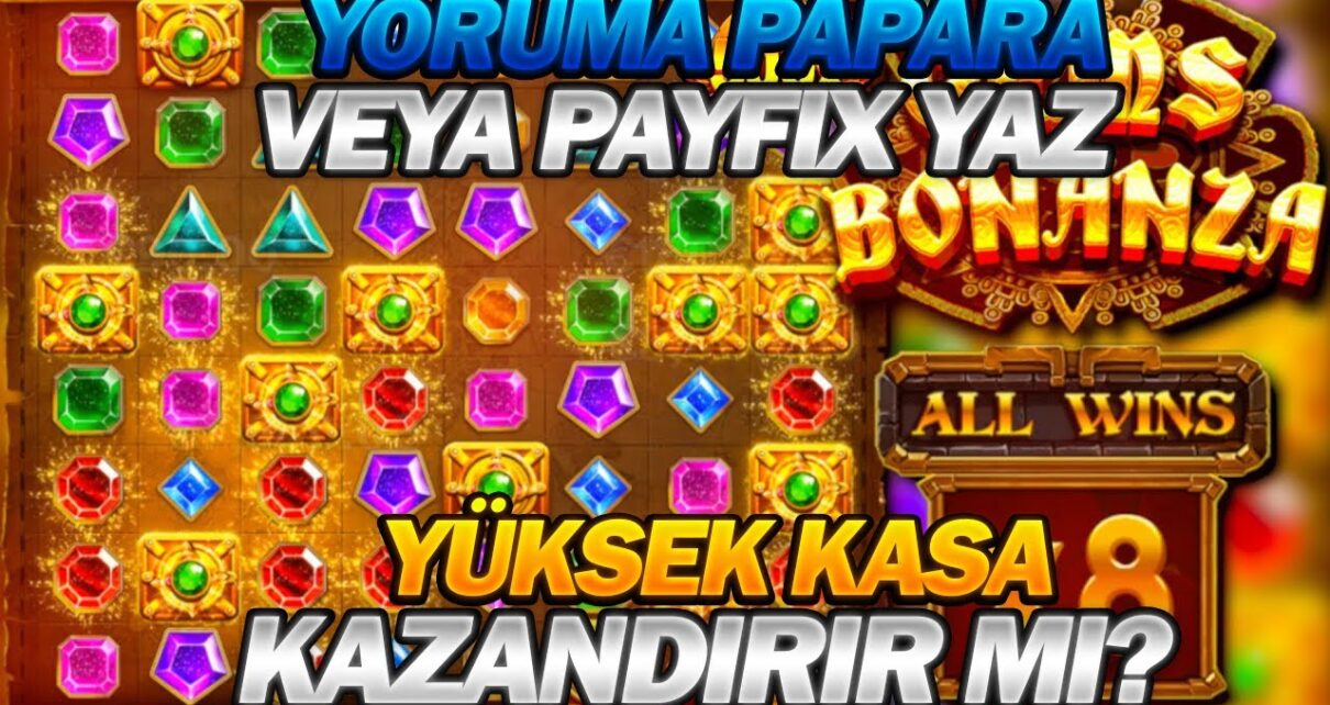 GEMS BONANZA – YÜKSEK KASA BÜYÜK RİSK!