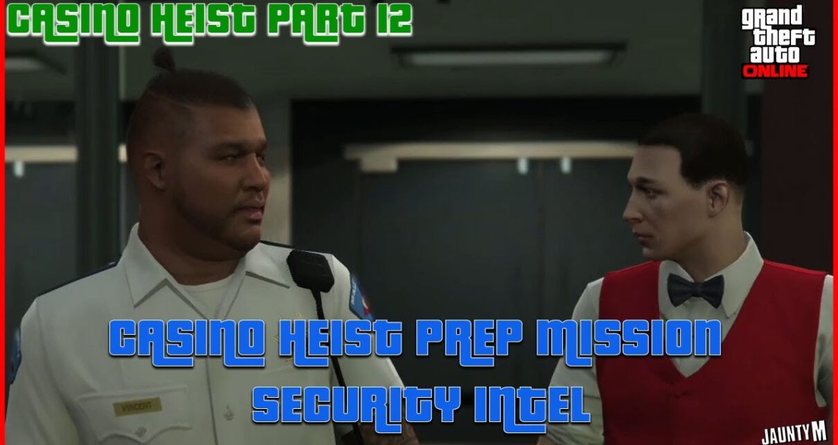 GTA ONLINE – CASINO HEIST PREP MISSION – SECURITY INTEL – PART 12