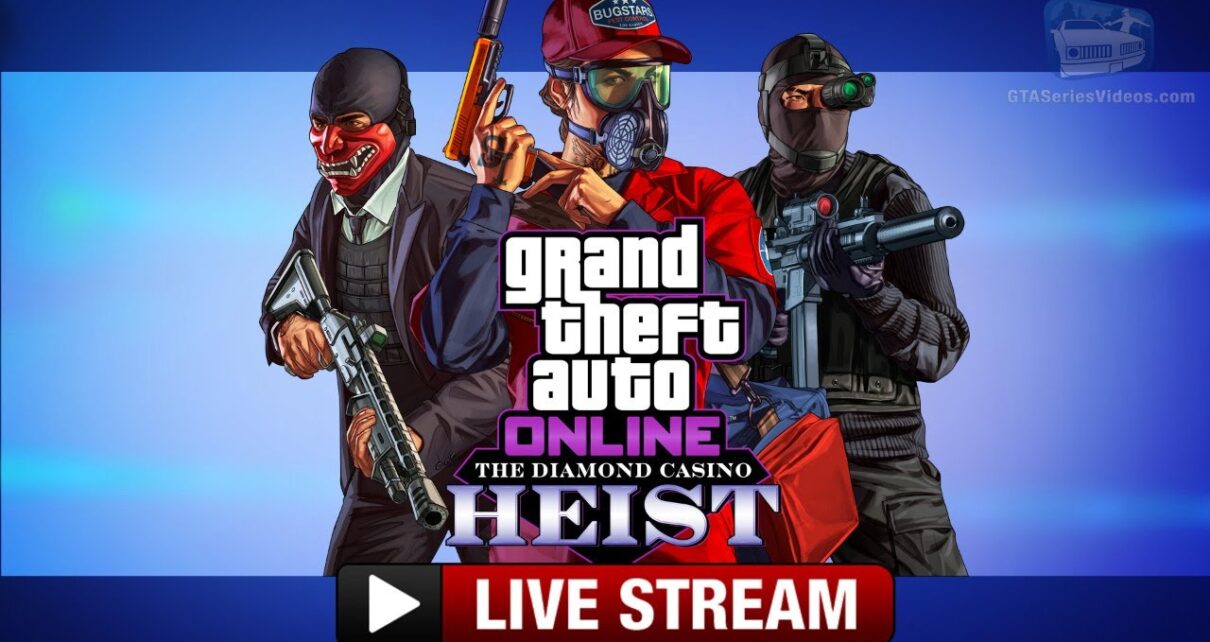 GTA Online: The Diamond Casino Heist Livestream (No Commentary)