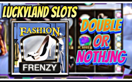 LUCKYLAND SLOTS | DOUBLE OR NOTHING | FASHION FRENZY | ONLINE CASINO | WIN REAL MONEY