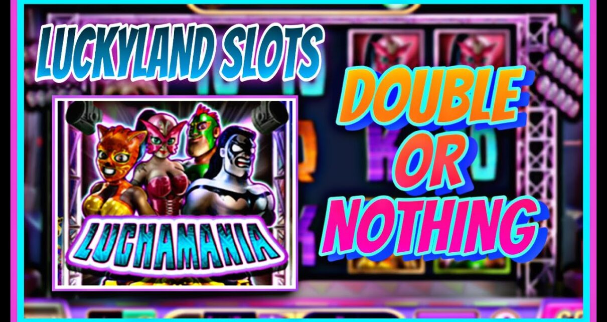 LUCKYLAND SLOTS | DOUBLE OR NOTHING | LUCHAMANIA | ONLINE CASINO | WIN REAL MONEY