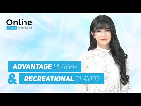 Online Casino | Advantage Player & Recreational Player
