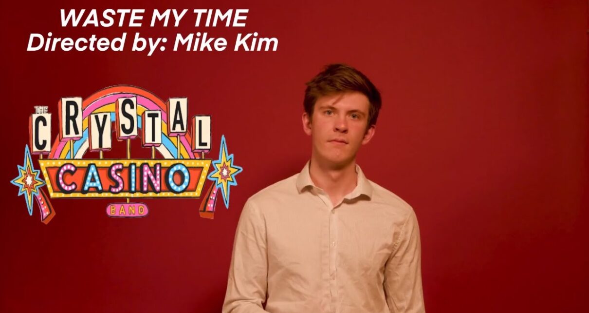 The Crystal Casino Band – Waste My Time (Official Music Video)