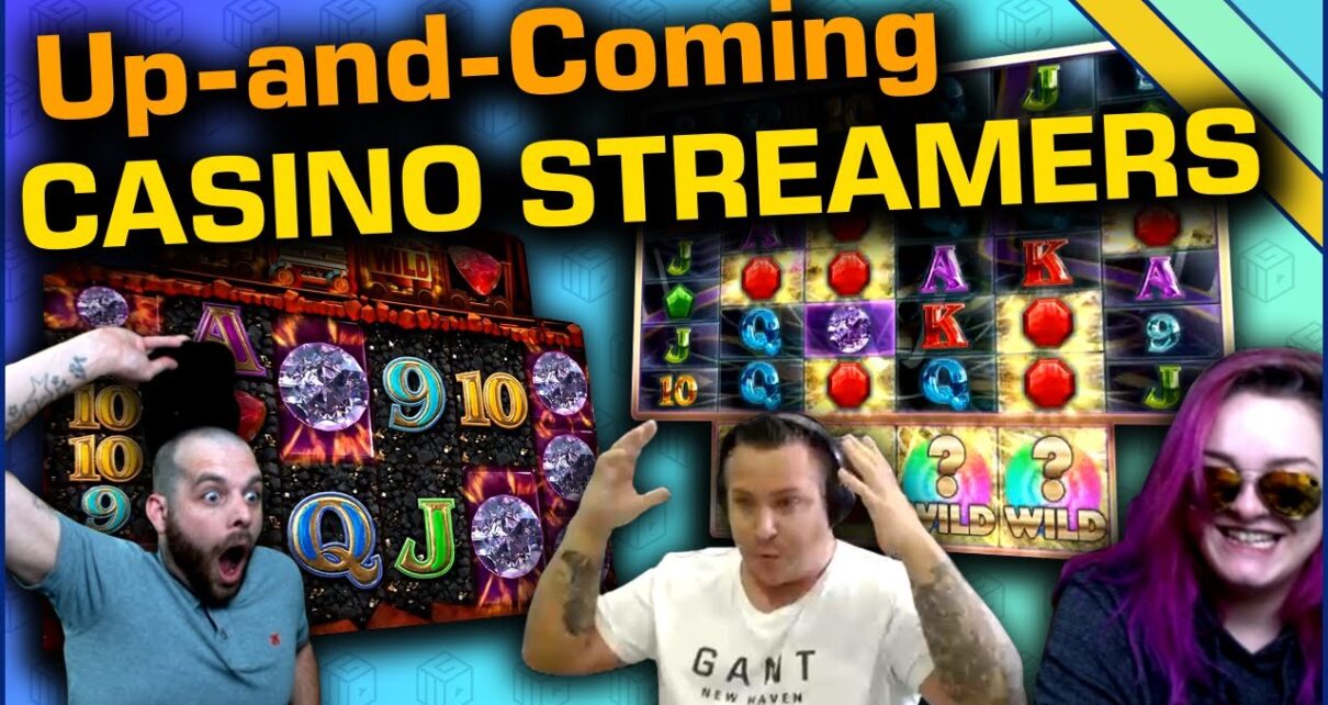 Up-and-coming Casino Streamers! #6