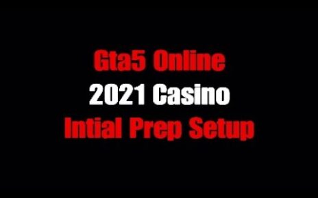 Gta5 2021 online casino Intial 1st setup *