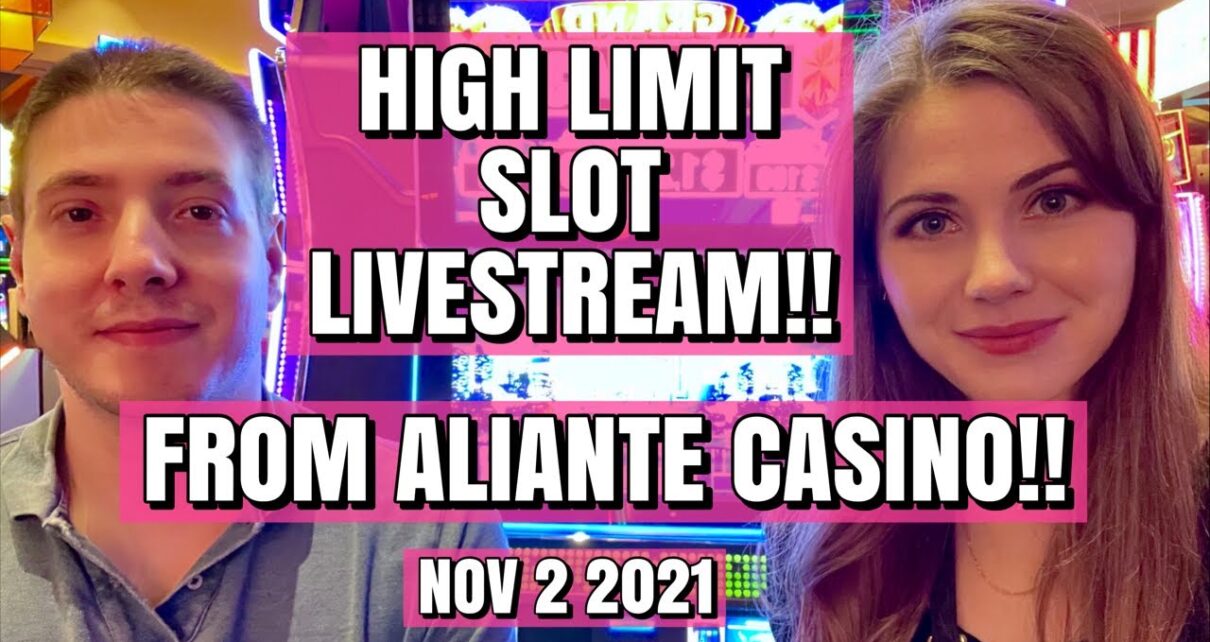 LIVE: HIGH LIMIT SLOT MACHINE STREAM FROM THE ALIANTE CASINO! PART 2 November 2nd 2021!