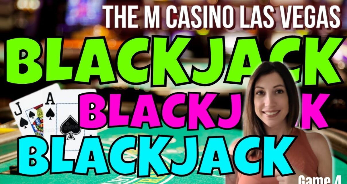 ? Live BLACKJACK at M Casino Las Vegas – GAME 4 OF 5