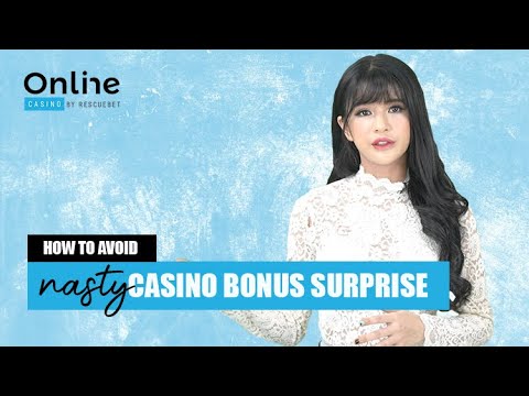 Online Casino | How To Avoid Nasty Casino Bonus Surprise