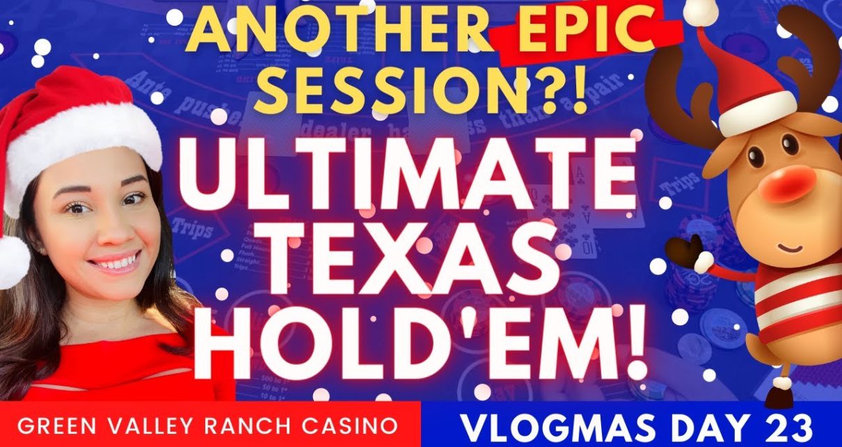 ANOTHER EPIC ULTIMATE TEXAS HOLD'EM SESSION AT GREEN VALLEY RANCH CASINO?! VLOGMAS DAY 23! ANOTHER EPIC ULTIMATE TEXAS HOLD'EM SESSION AT GREEN VALLEY RANCH CASINO?! VLOGMAS DAY 23!