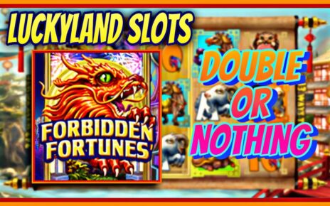 DOUBLE OR NOTHING | LUCKYLAND SLOTS | FORBIDDEN FORTUNES | ONLINE CASINO | WIN REAL MONEY