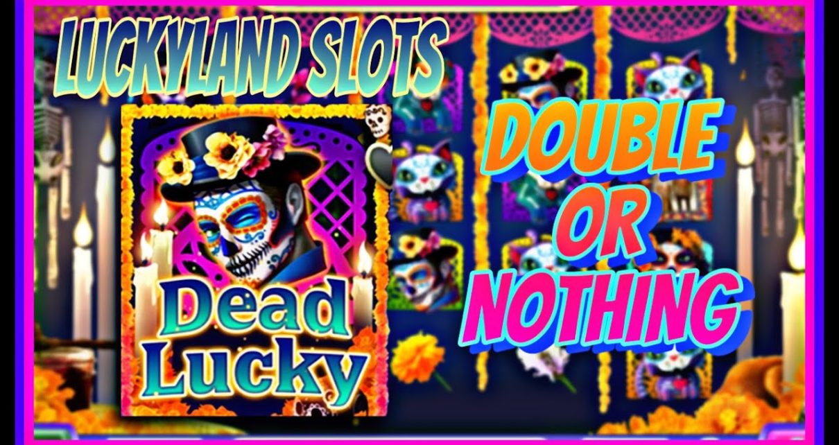 DOUBLE OR null | LUCKYLAND SLOTS | DEAD LUCKY | ONLINE CASINO | WIN existent MONEY DOUBLE OR null | LUCKYLAND SLOTS | DEAD LUCKY | ONLINE CASINO | WIN existent MONEY