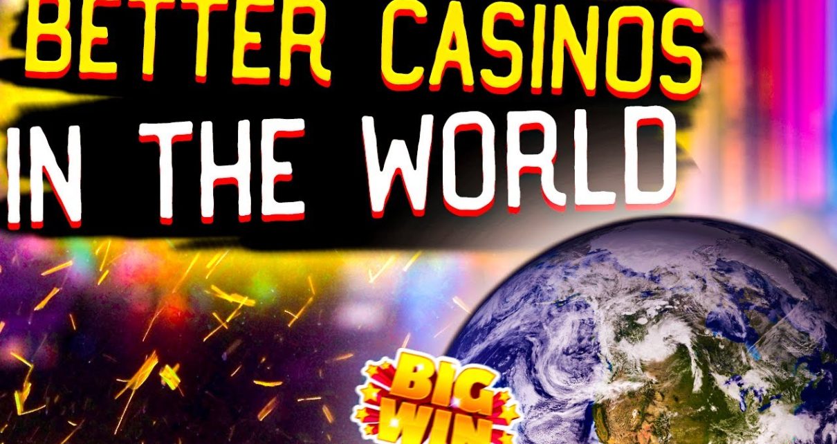 Better casinos in the world  I  Better online casino 2022