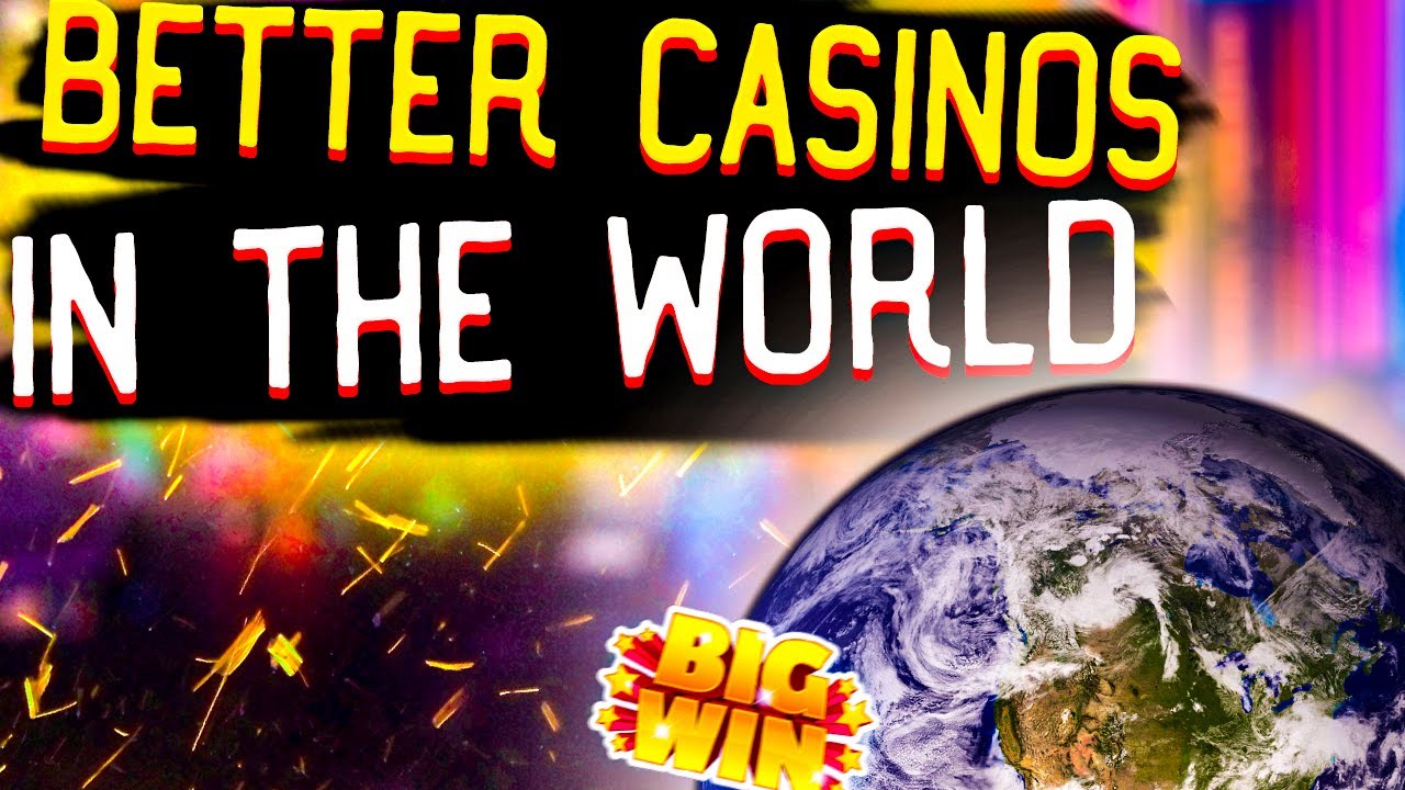 Better casinos in the world  I  Better online casino 2022