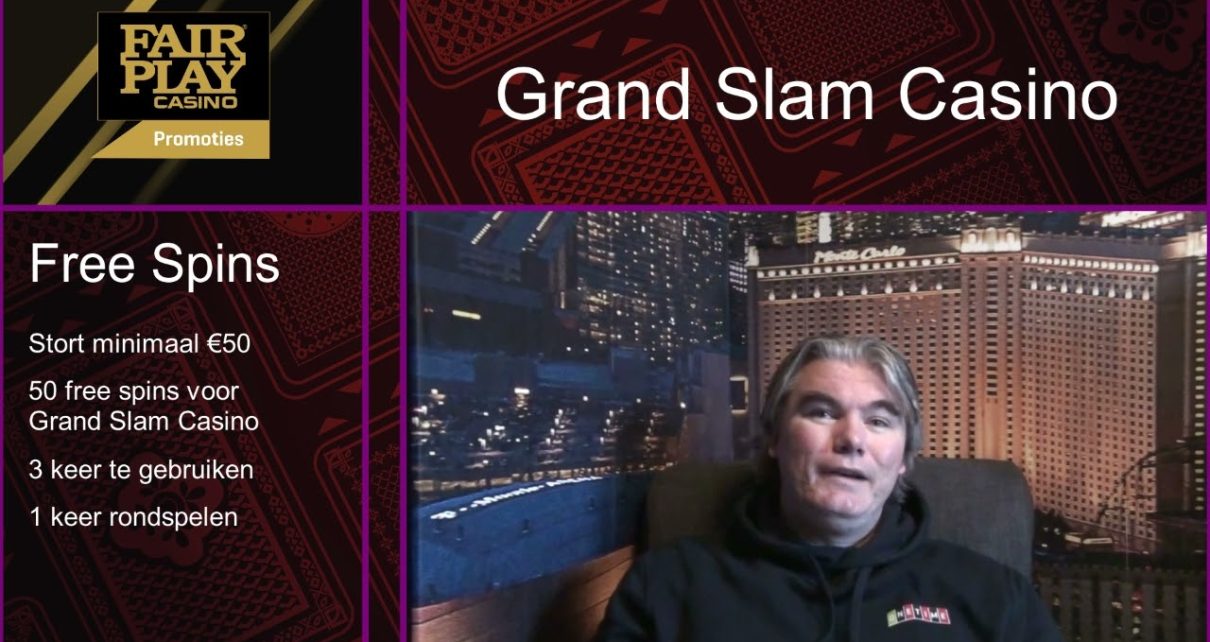 Fair Play Free Spins voor Grand Slam Casino | Versla Het Online Casino