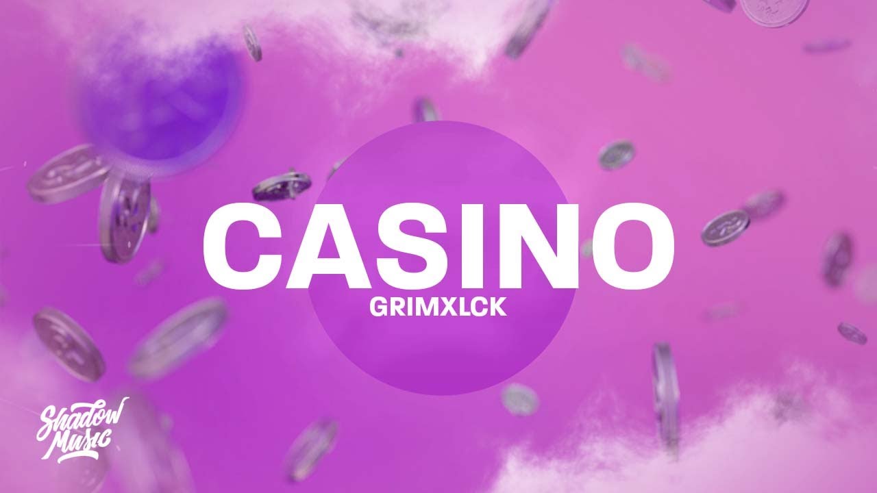 Grimlxck - Casino (Lyrics)