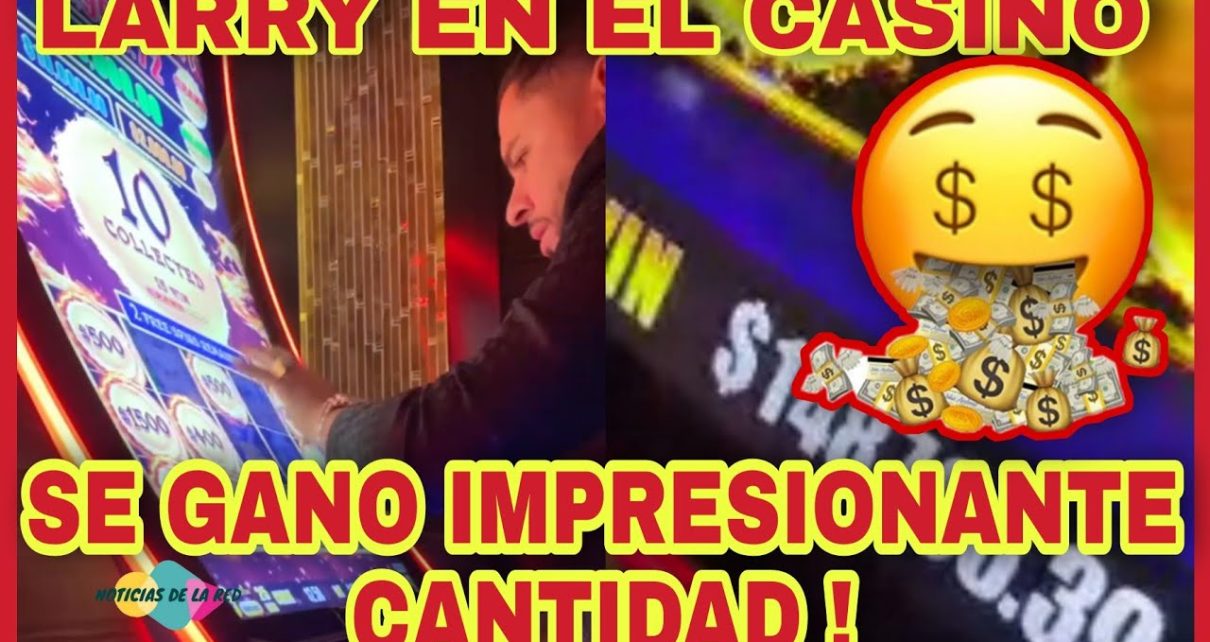 LARRY HERNANDEZ SUERTUDOTE, SE LLEVA TODO EL DINERO DEL CASINO.NOTICIAS DE LA  carmine.