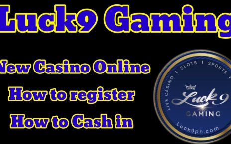 Luck9 New Online Casino How to register How to Cash in