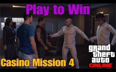 Play to Win Casino Mission 4 | GTA 5 Online