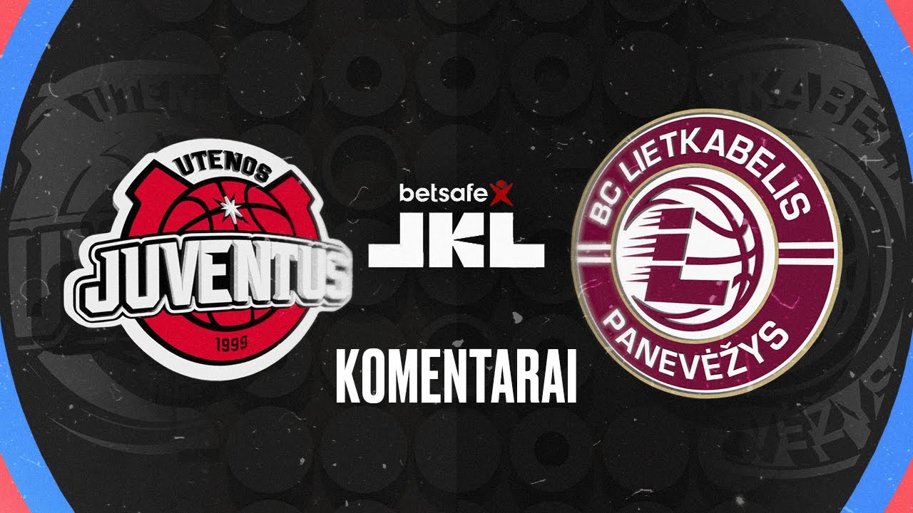 „Betsafe–LKL“ rungtynių komentarai: „Uniclub Casino - Juventus“ - „Lietkabelis“ [2022-01-08]