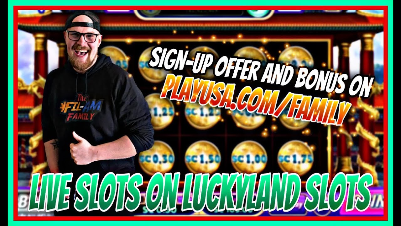 LIVE SLOTS | LUCKYLAND SLOTS | PLAYUSA.COM/FAMILY | ONLINE CASINO | WIN REAL MONEY