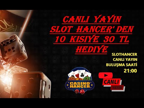 #CANLI YAYIN - 21:00 -10  KİŞİYE  30 TL  HEDİYE-  #casino #slot #slotoyunlari #slothancerlive #canli