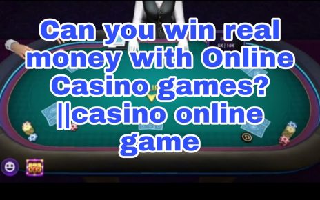 Can you win existent money with Online Casino games? ||casino online game