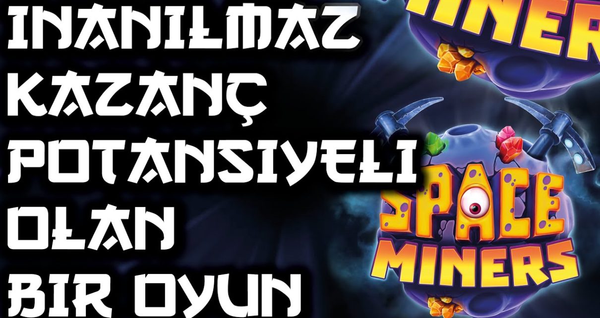 İNANILMAZ POTANSİYELLİ SLOT OYUNU SPACE MİNERS OYNUYORUZ | 50.000 X KAZANABİLİRSİNİZ