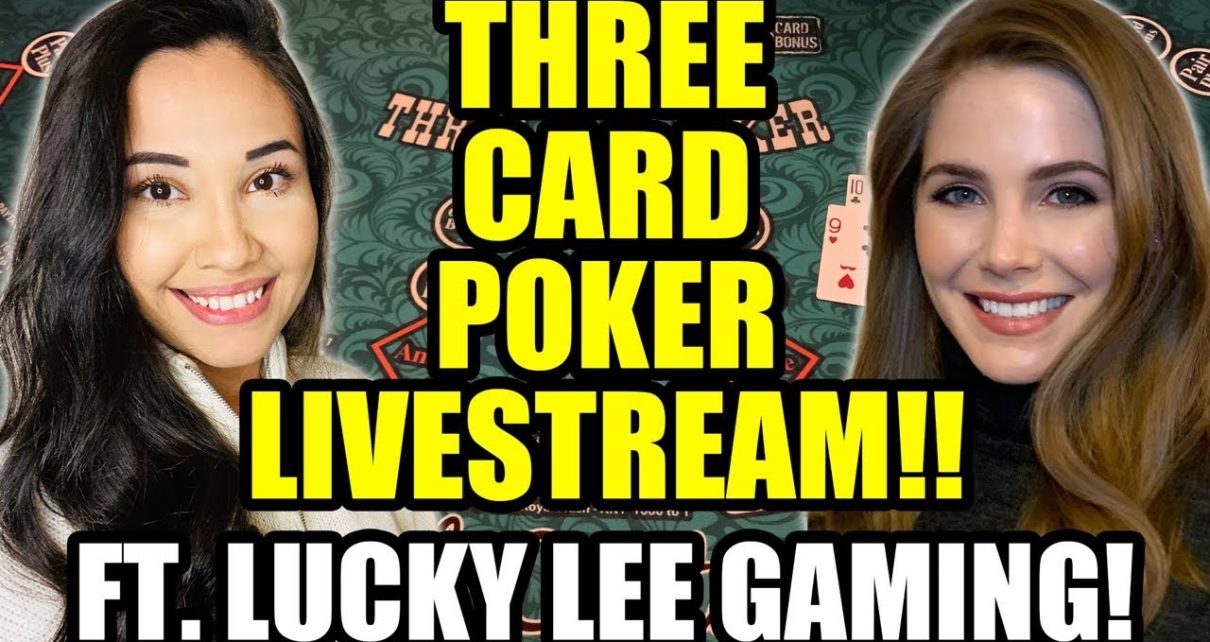 LIVE 3 CARD POKER ft @Lucky Lee Gaming