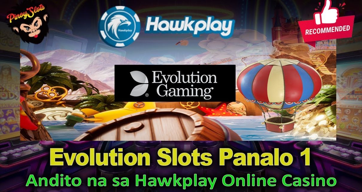 Evolution Slots Games Panalo 1 sa Hawkplay Online Casino