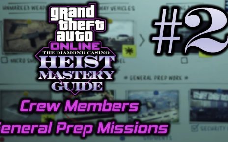 GTA Online Diamond Casino Heist Mastery Guide component 2: Crew Members and General Prep Missions