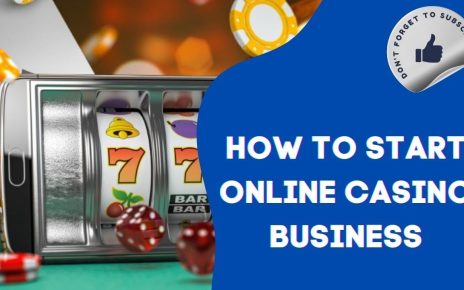 How to Start an Online Casino Business in 2022