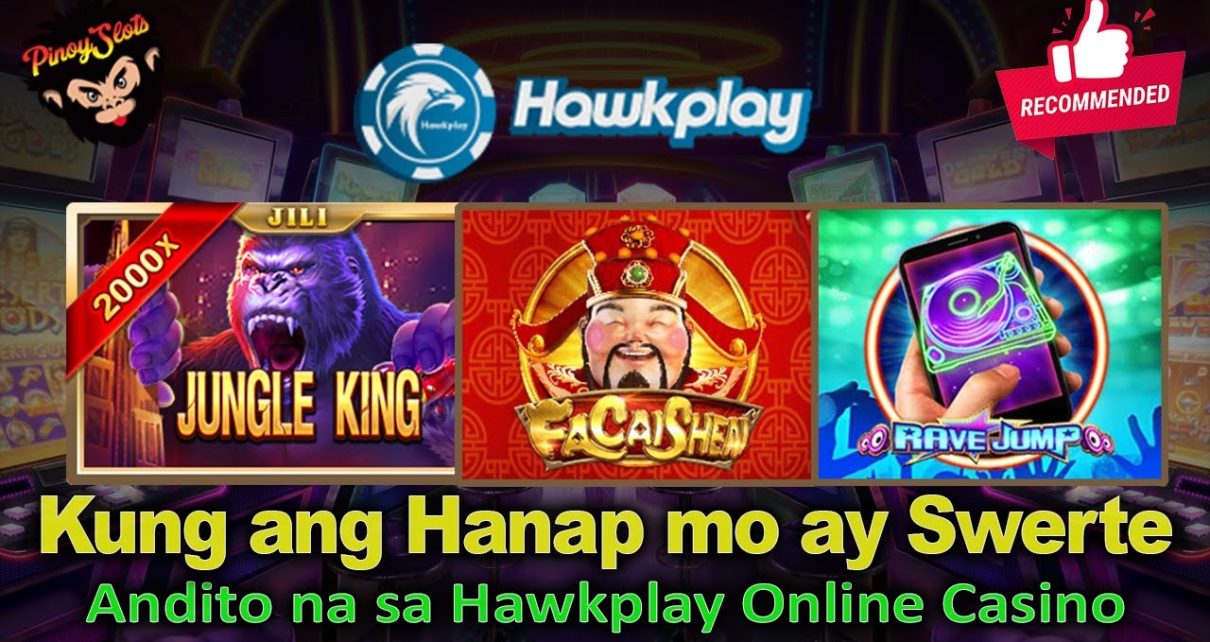 Kung ang hanap mo ay Swerte? Andito na sa Hawkplay Online Casino