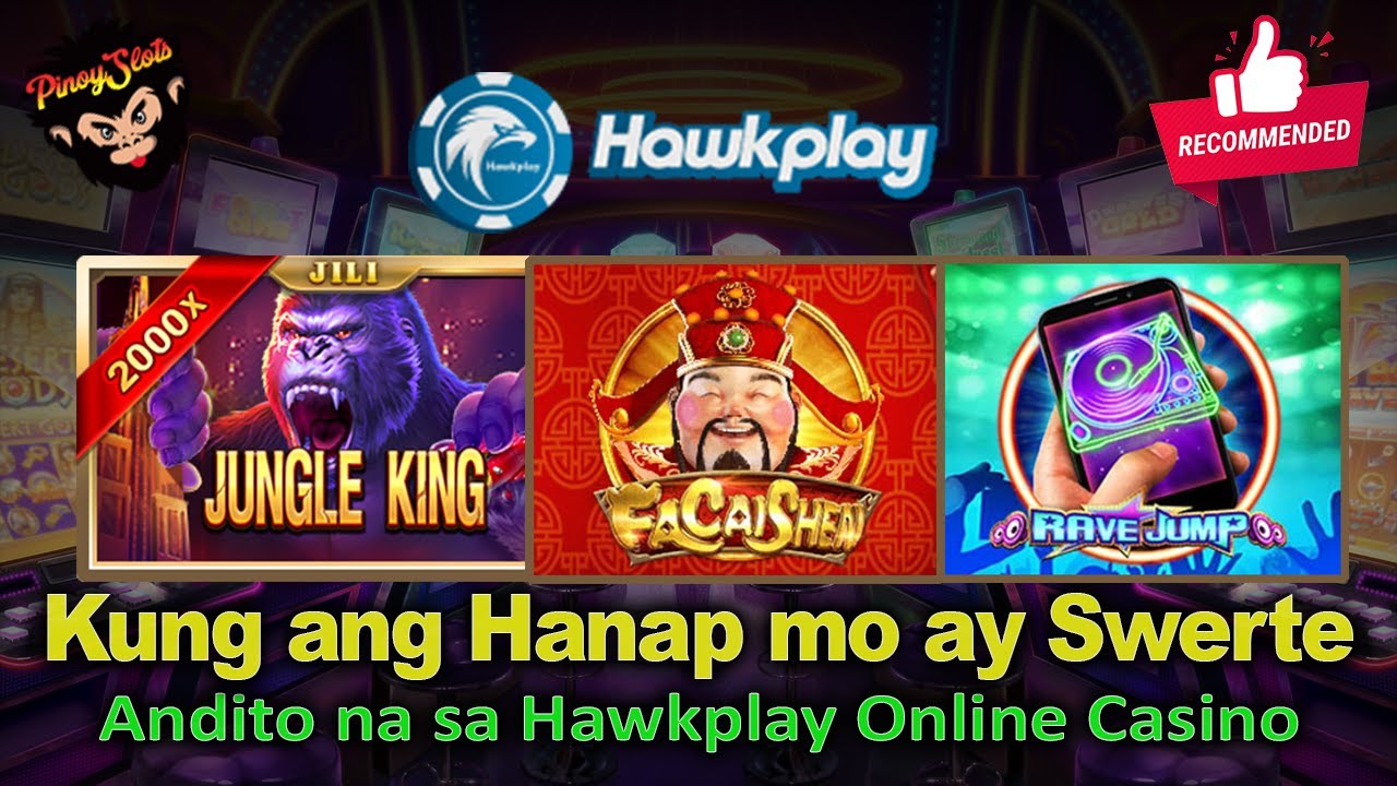 Kung ang hanap mo ay Swerte? Andito na sa Hawkplay Online Casino