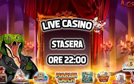 ? LIVE CASINO' [07/03 ore 22:00] - Il Lunedi Del Cobra ??