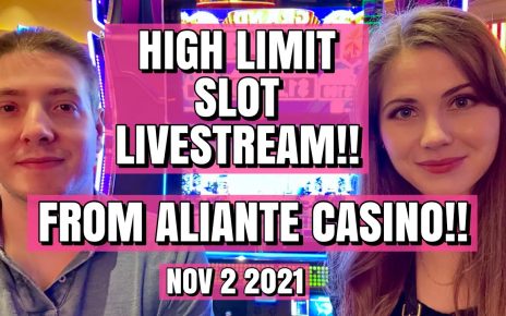 LIVE: HIGH LIMIT SLOT MACHINE LIVESTREAM FROM ALIANTE CASINO! component subdivision 3!!! November 2nd 2021 #ad