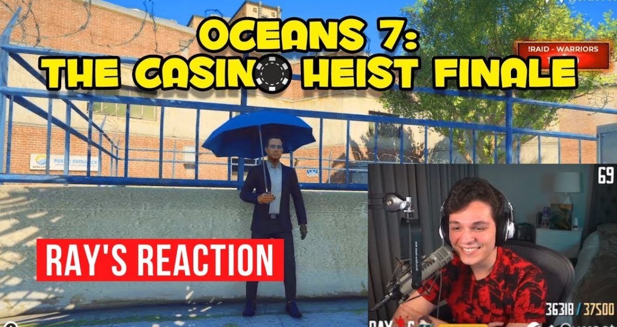 Ray C Reacts to Oceans 7: The CB Casino Heist Finale | GTA RP NoPixel 3.1