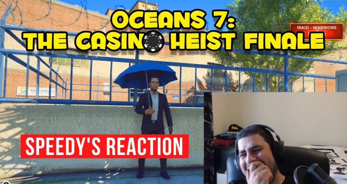 Speedy Reacts to Oceans 7: The CB Casino Heist Finale | GTA RP NoPixel 3.1