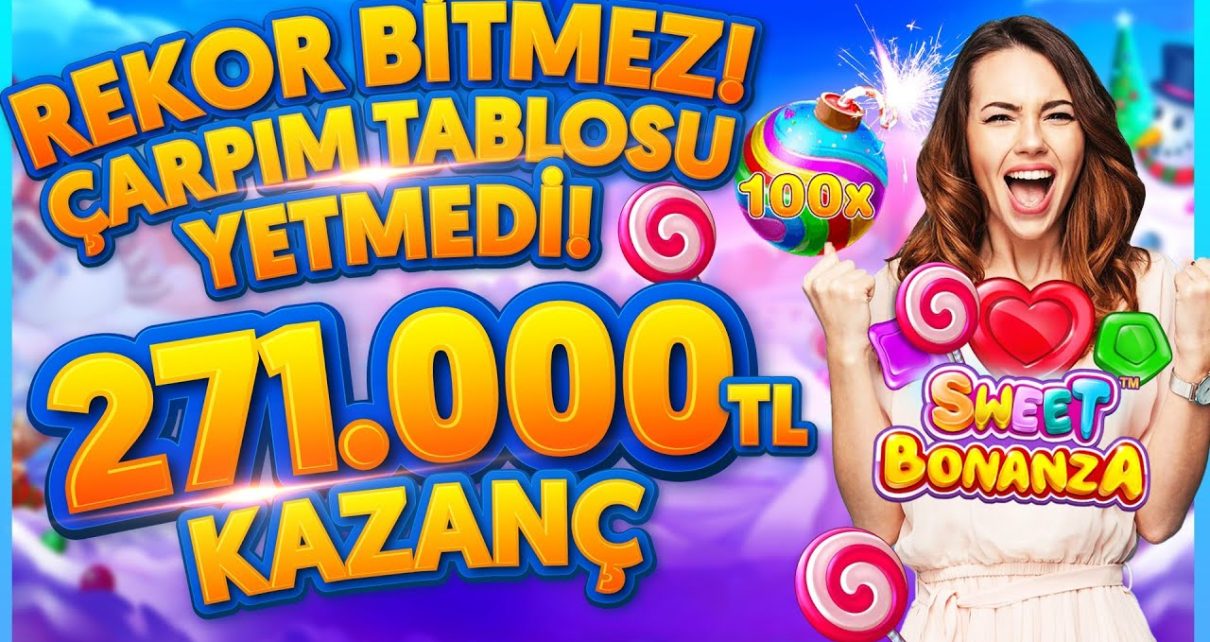 Sweet Bonanza | REKOR BİTMEZ | 271.000 TL Kazanç |