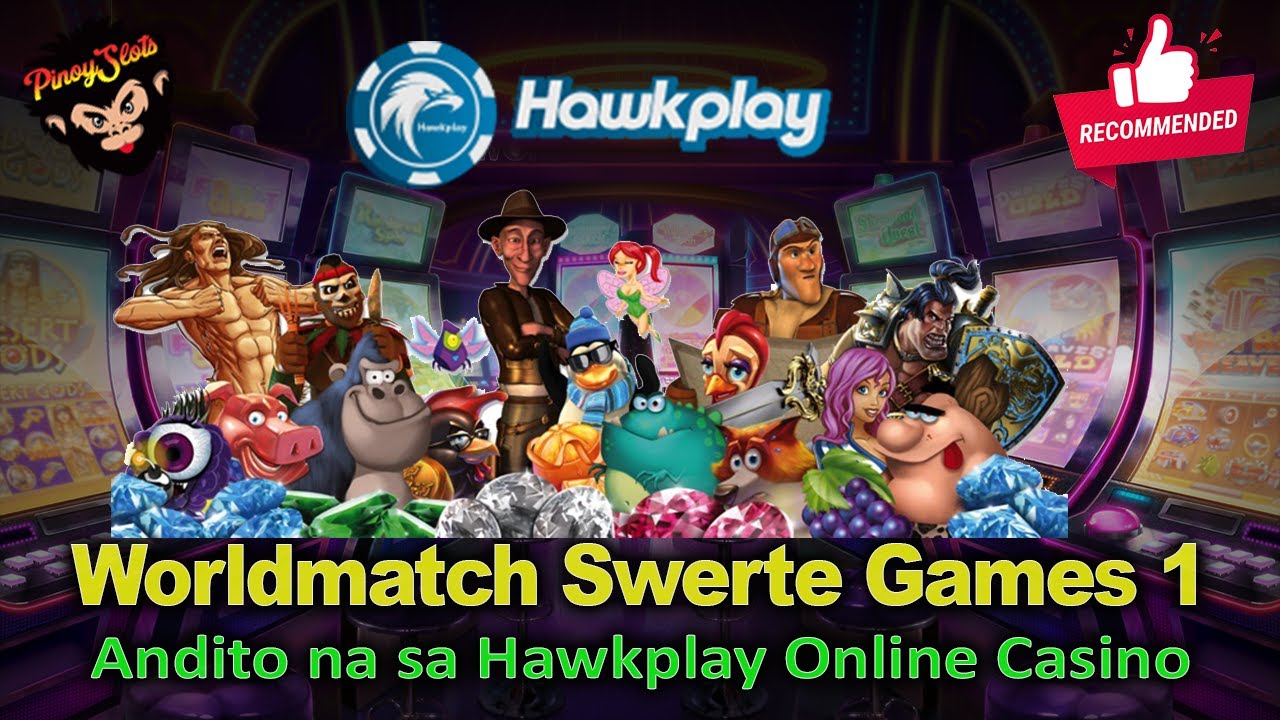 WorldMatch Swerte Games Andito na sa Hawkplay Online Casino?