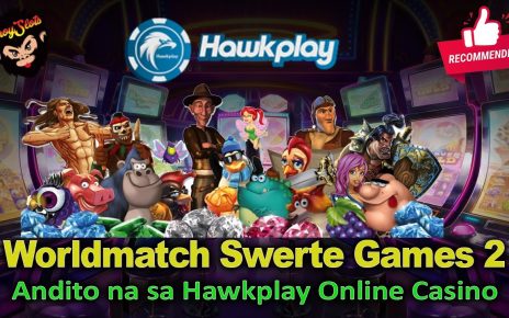 Worldmatch Swerte Games 2 sa Hawkplay Online Casino