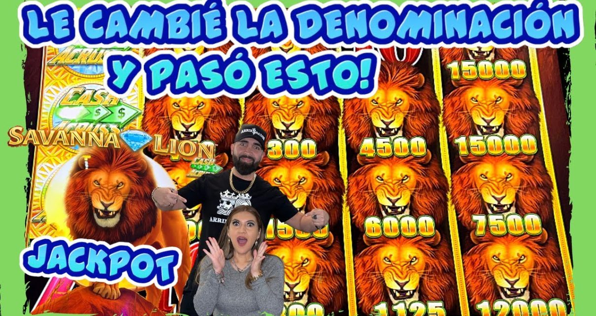 ★ NUEVA MAQUINA ! SAVANNA LION! ?  LE CAMBIE LA DENOMINACION Y NOS PAGO UN JACKPOT ! ?