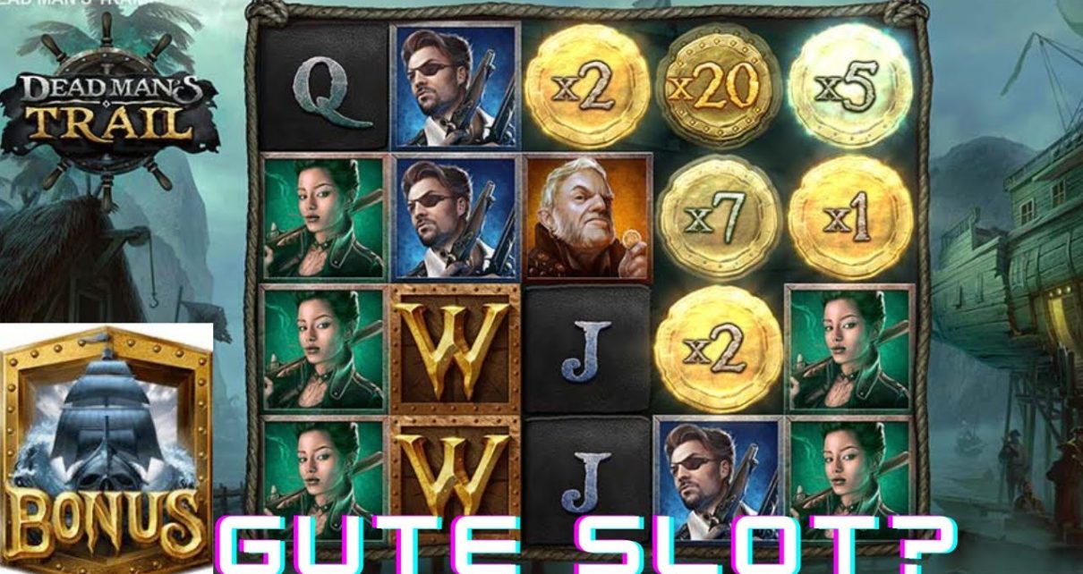 Dead Man´s Trail Online Casino Deutsch Ich spiel die Slot gern aber ist sie auch gut?
