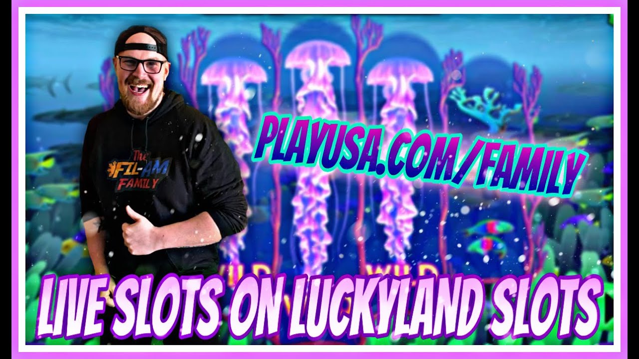 LIVE SLOTS | LUCKYLAND SLOTS | PLAYUSA.COM/FAMILY | ONLINE CASINO | WIN REAL MONEY