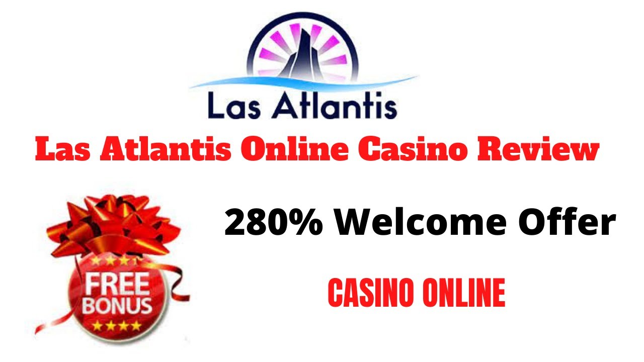 Las Atlantis Casino Review 2022 | Legit & Safe Online Casino.